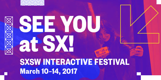 See You at SXSW 2017