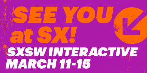 See you at SXSW 2016